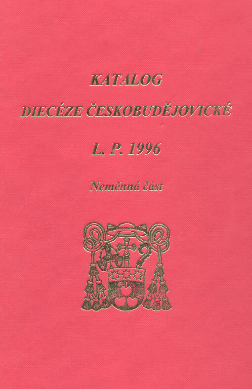 Katalog diecéze českobudějovické L.P. 1996. Neměnná část