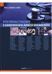Vyšetřovací postupy u kardiovaskulárních onemocnění  (odkaz v elektronickém katalogu)