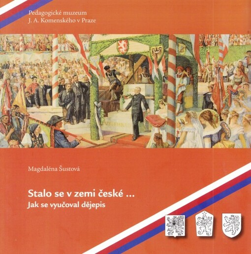 Stalo se v zemi české-- : jak se vyučoval dějepis