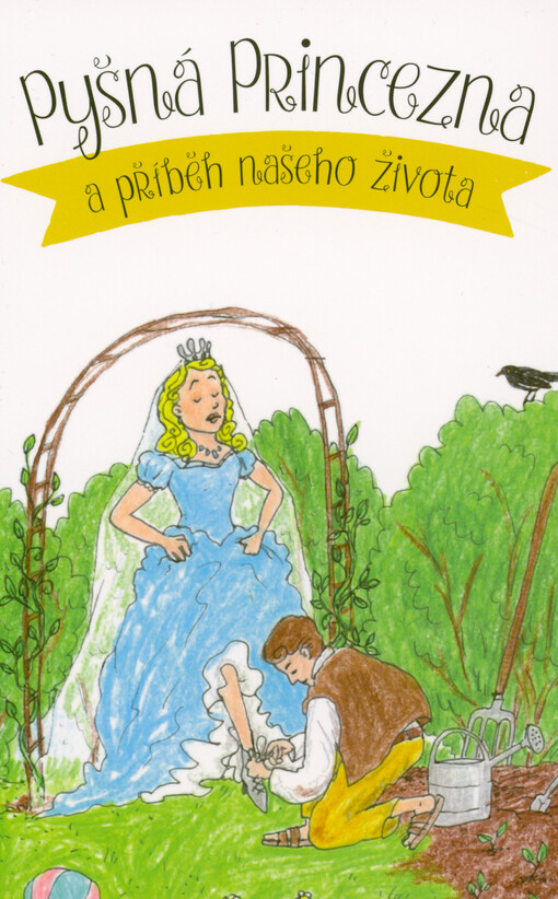 Pyšná princezna a příběh našeho života