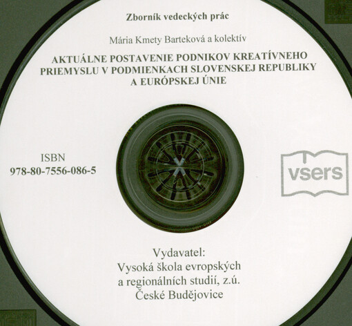 Aktuálne postavenie podnikov kreatívneho priemyslu v podmienkach Slovenskej republiky a Európskej únie = The current position of companies in the creative industries in the conditions of the Slovak Republic and the European Union : zborník vedeckých prác