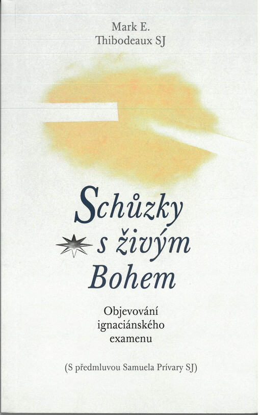 Schůzky s živým Bohem : objevování ignáciánského examenu