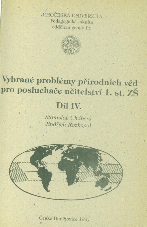 Vybrané problémy přírodních věd pro posluchače učitelství 1. st. ZŠ. Díl IV.