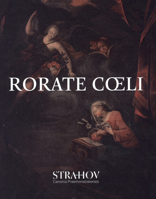 Rorate cœli : strahovské nedělní roráty