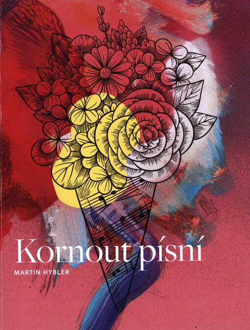 Kornout písní : album písní pro dětské přípravné a koncertní sbory s klavírním doprovodem (2009-2019)