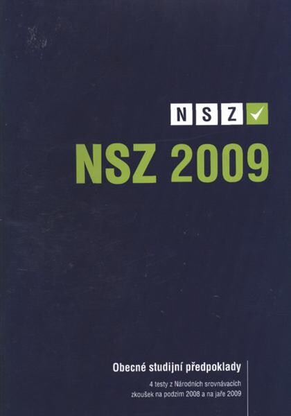 4 testy z Národních srovnávacích zkoušek na podzim 2008 a na jaře 2009. Obecné studijní předpoklady