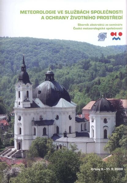 Meteorologie ve službách společnosti a ochrany životního prostředí : sborník abstraktů ze semináře České meteorologické společnosti ... : [Křtiny, 9.-11.9.2009]