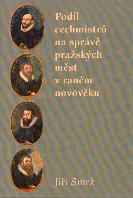 Podíl cechmistrů na správě pražských měst v raném novověku