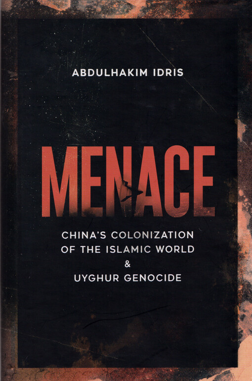 Menace : China's colonization of the Islamic world & Uyghur genocide