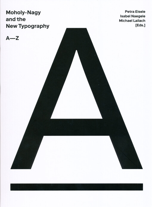 Moholy-Nagy and the new typography : A-Z
