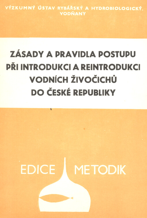 Zásady a pravidla postupu při introdukci a reintrodukci vodních živočichů do České republiky
