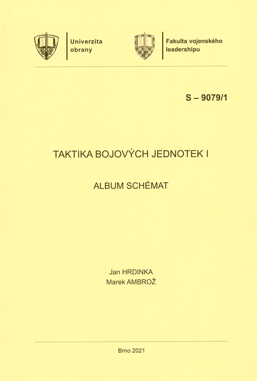 Taktika bojových jednotek I : album schémat : studijní pomůcka