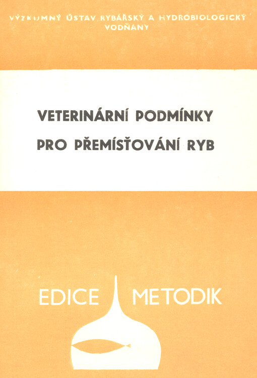 Veterinární podmínky pro přemísťování ryb