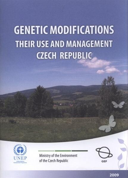 Genetic modifications : their use and management - Czech Republic