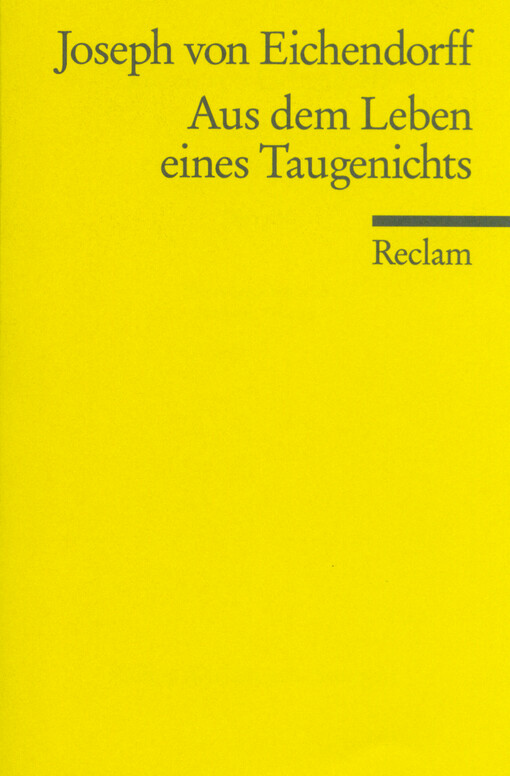 Aus dem Leben eines Taugenichts : Novelle