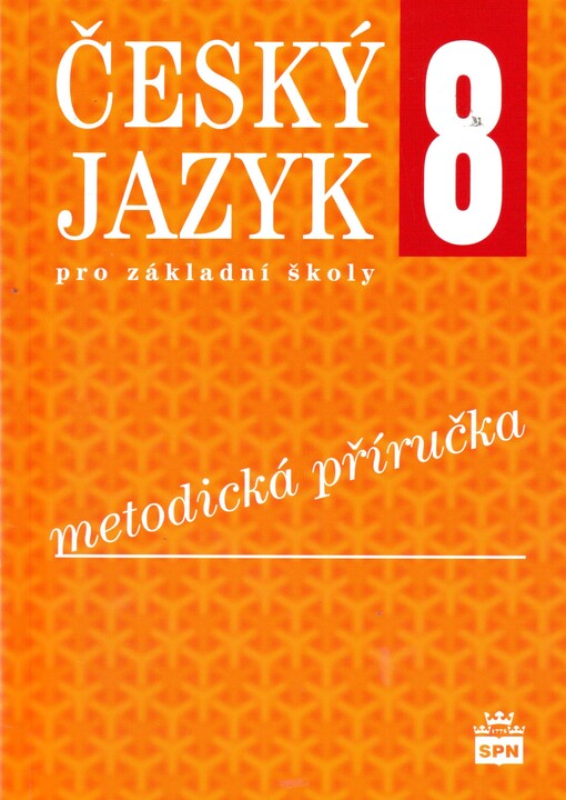 Český jazyk 8 pro základní školy, metodická příručka