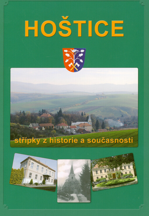 Hoštice : střípky z historie a současnosti