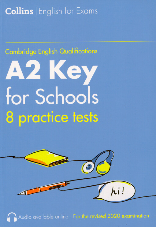 Cambridge English qualifications A2 Key for schools : 8 practice tests