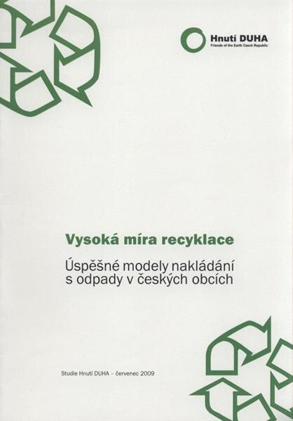 Vysoká míra recyklace : úspěšné modely nakládání s odpady v českých obcích