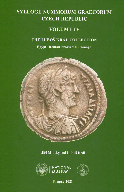 Sylloge Nummorum Graecorum - Czech Republic. Volume IV, The Luboš Král collection. Egypt: Roman provincial coinage