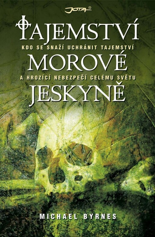 Tajemství morové jeskyně : zhrzená bohyně se vrací, aby dokonala svou pomstu