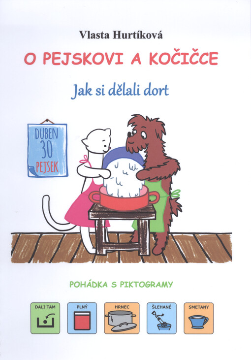 O pejskovi a kočičce : jak si dělali dort