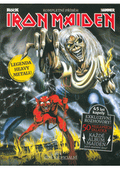 Iron Maiden : kompletní příběh  (odkaz v elektronickém katalogu)