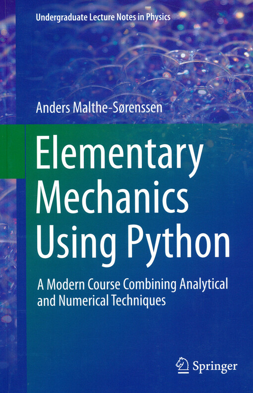 Elementary mechanics using Python : a modern course combining analytical and numerical techniques