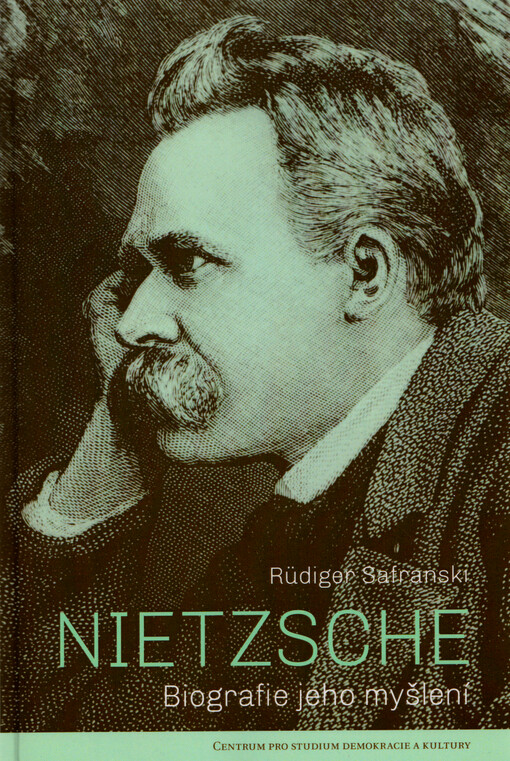 Nietzsche : biografie jeho myšlení