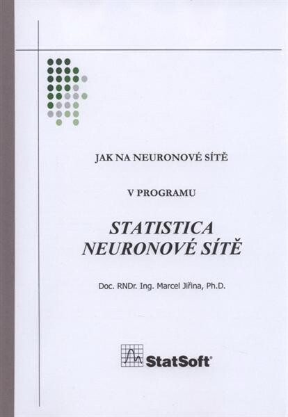 Jak na neuronové sítě v programu STATISTICA - neuronové sítě