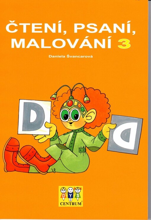 Čtení, psaní, malování :[alternativní pracovní listy prvopočátečního čtení a psaní]