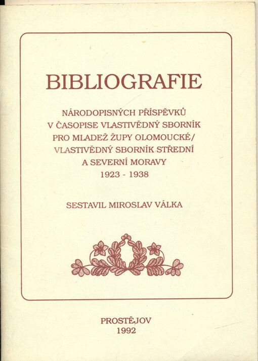 Bibliografie národopisných příspěvků v časopise Vlastivědný sborník pro mládež župy olomoucké, Vlastivědný sborník střední a severní Moravy 1923-1938