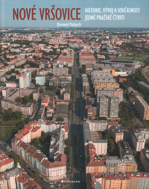 Nové Vršovice: historie, vývoj a současnost jedné pražské čtvrti