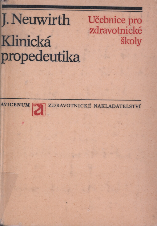 Klinická propedeutika: učebnice pro střední zdravotnické školy, studijní obor zdravotní sestra a dětská sestra