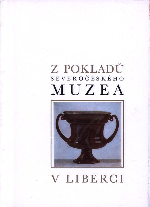 Z pokladů Severočeského muzea v Liberci