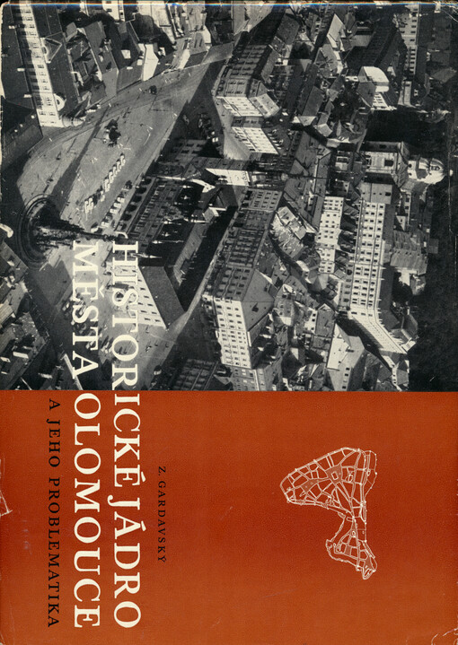 Historické jádro města Olomouce a jeho problematika. I, Příprava urbanisticko-architektonického řešení