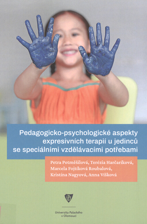 Pedagogicko-psychologické aspekty expresivních terapií u jedinců se speciálními vzdělávacími potřebami