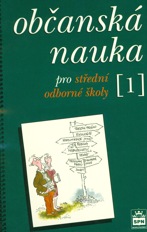 Občanská nauka pro střední odborné školy a pro studijní obory SOU, sv. 1
