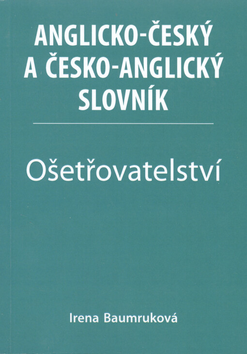 Anglicko-český a česko-anglický slovník. Ošetřovatelství