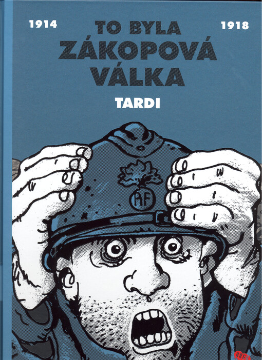 To byla zákopová válka : 1914 1918