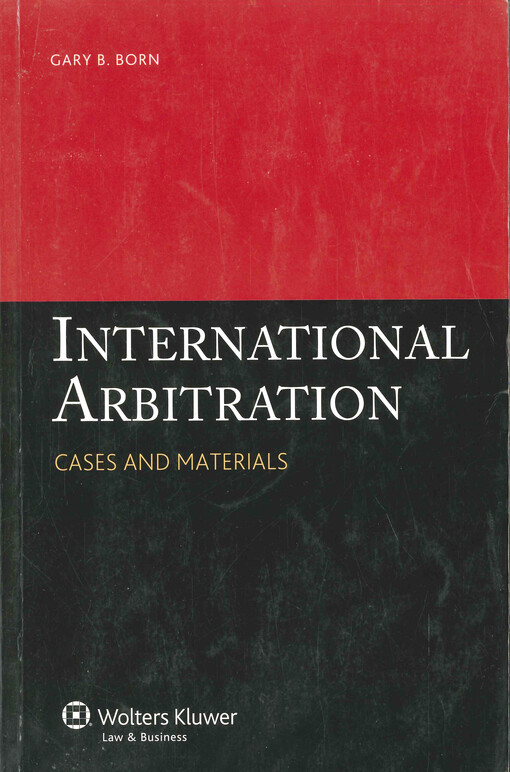 International arbitration : cases and materials