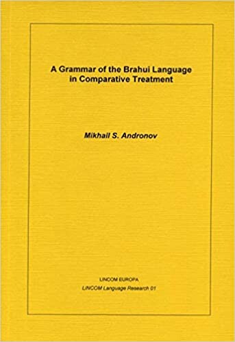 A grammar of the Brahui language in comparative treatment (LINCOM language research)