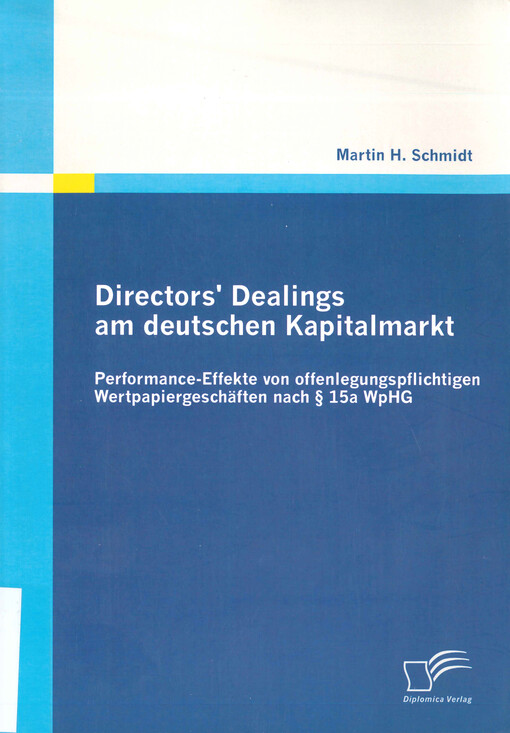 Director's Dealings am deutschen Kapitalmarkt : Performance-Effekte von offenlegungspflichtigen Wertpapiergeschäften nach § 15a WpHG