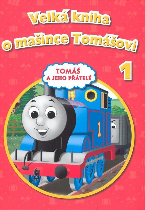 Velká kniha o mašince Tomášovi. 1