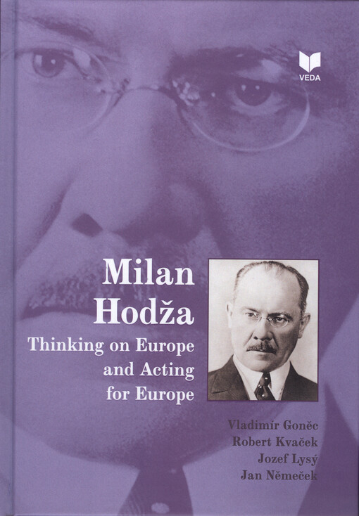 Milan Hodža : thinking on Europe and acting for Europe