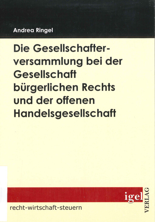 Die Gesellschafterversammlung bei der Gesellschaft bürgerlichen Rechts und der oftenen Handelgesellschaft