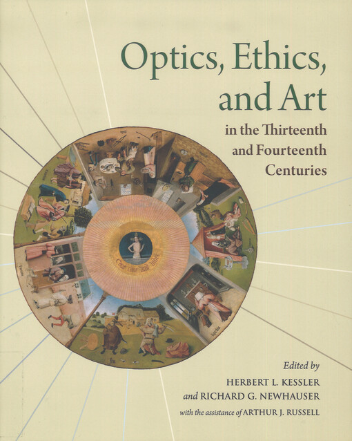Optics, ethics, and art in the thirteenth and fourteenth centuries : Looking into Peter of Limoges's : Moral treatise on the eye