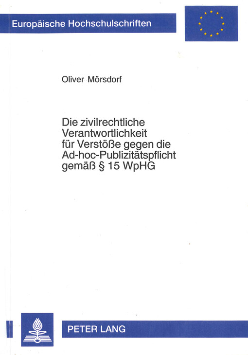 Die zivilrechtliche Verantwortlichkeit für Verstöße gegen die Ad-hoc-Publizitätspflicht gemäß § 15 WpHG