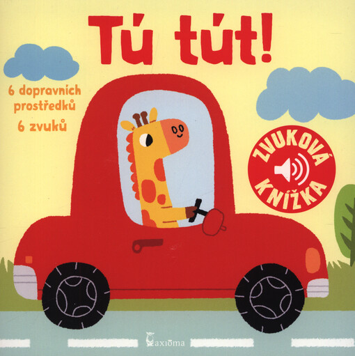 Tú tút! : 6 dopravních prostředků, 6 zvuků