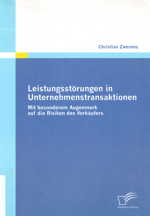 Leistungsstörungen in Unternehmenstransaktionen : mit besonderem Augenmerk auf die Risiken des Verkäufers